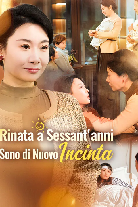 Locandina di Rinata a Sessant'anni, Sono di Nuovo Incinta