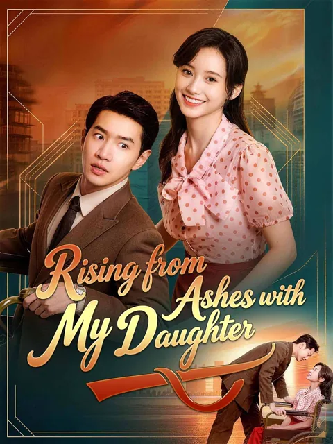 Rising from Ashes with My Daughter poster