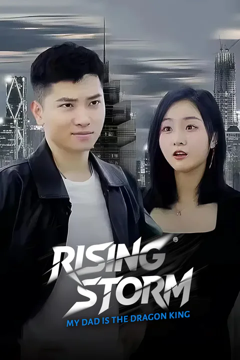 Rising Storm: My Dad is The Dragon King poster