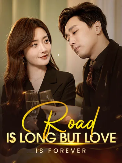Road is long but love is forever poster