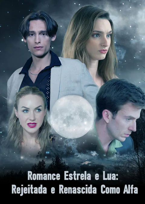 Pôster de Romance Estrela e Lua: Rejeitada e Renascida Como Alfa