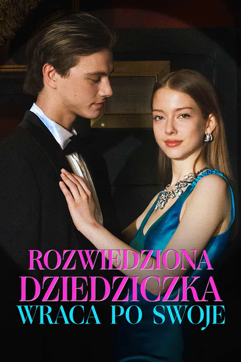 Rozwiedziona dziedziczka wraca po swoje – plakat