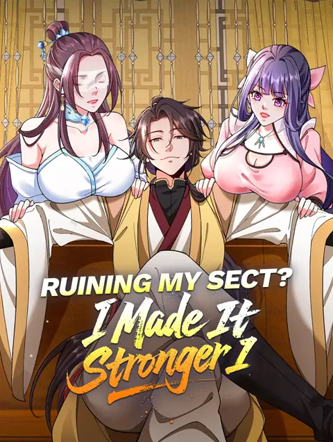 Ruining My Sect? I Made It Stronger I poster