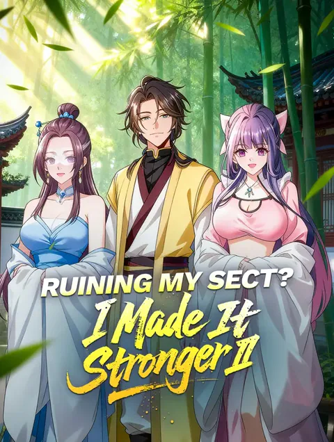 Ruining My Sect? I Made It Stronger II poster