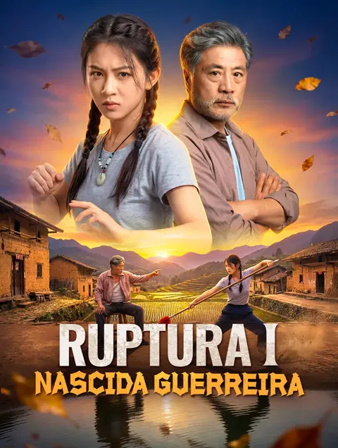 Pôster de Ruptura I: Nascida Guerreira(Dublado)