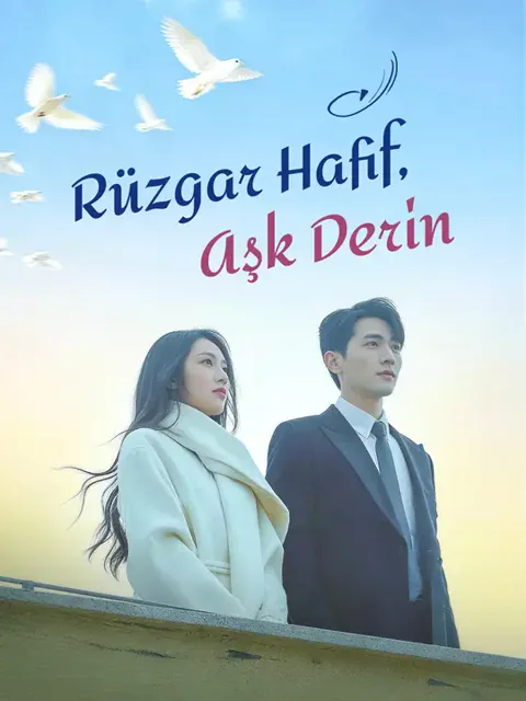 Rüzgar Hafif, Aşk Derin afişi
