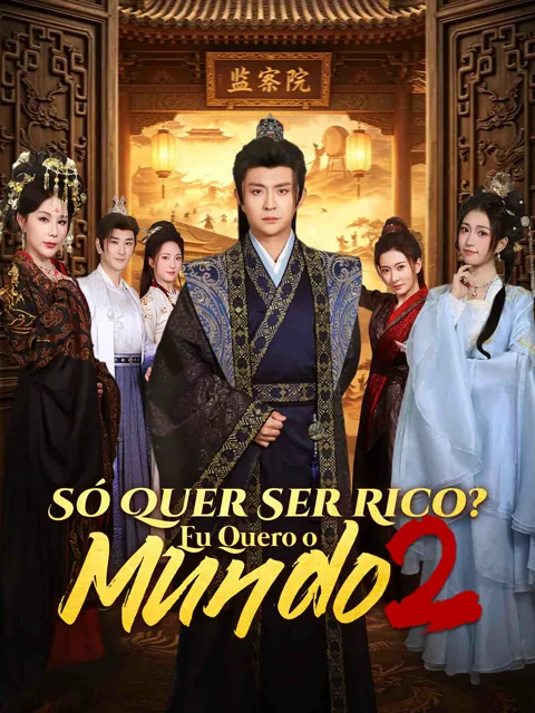 Pôster de Só Quer Ser Rico? Eu Quero o Mundo 2