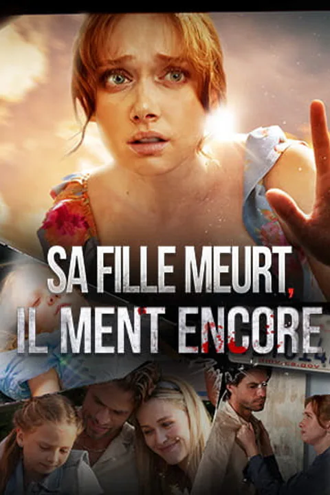 Affiche de Sa fille meurt, il ment encore