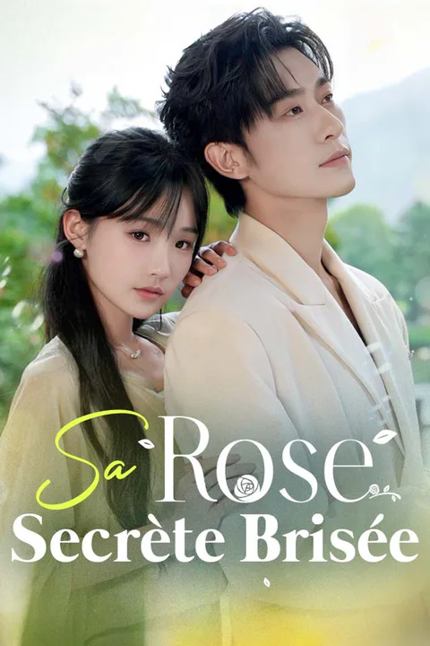 Affiche de Sa Rose Secrète Brisée