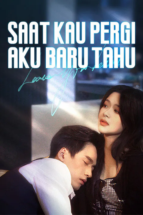 Poster Saat Kau Pergi, Aku Baru Tahu