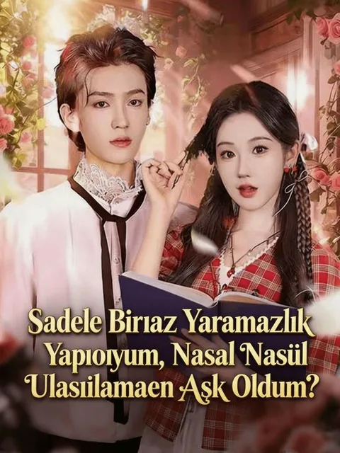 Sadece Biraz Yaramazlık Yapıyordum, Nasıl Ulaşılamayan Aşk Oldum? afişi
