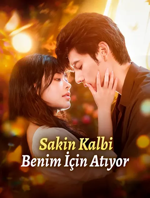 Sakin Kalbi Benim İçin Atıyor afişi