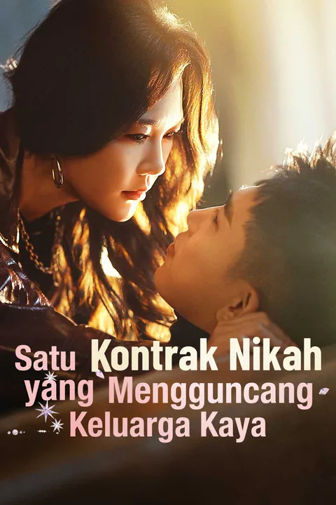 Poster Satu Kontrak Nikah yang Mengguncang Keluarga Kaya