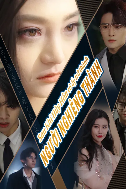 Poster Sau khi hủy hôn cô ấy trở thành người nghiêng thành