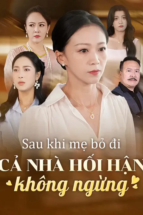Poster Sau khi mẹ bỏ đi cả nhà hối hận không ngừng