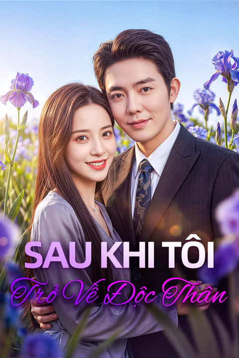 Poster Sau Khi Tôi Trở Về Độc Thân