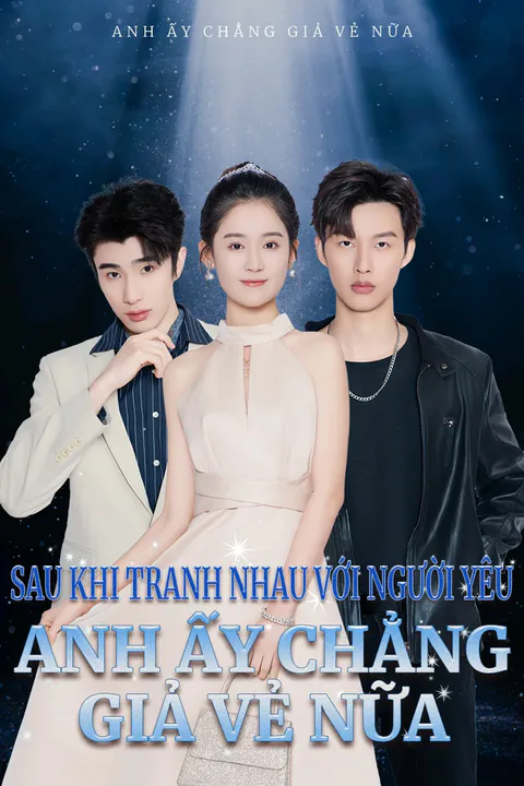 Poster Sau khi tranh nhau với người yêu, anh ấy chẳng giả vẻ nữa