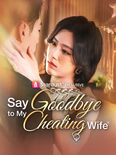 Say Goodbye To My Cheating Wife poster