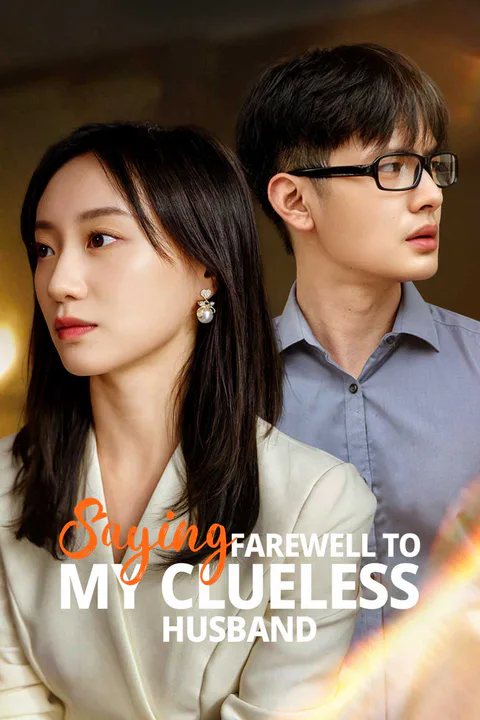 Saying Farewell to My Clueless Husband poster