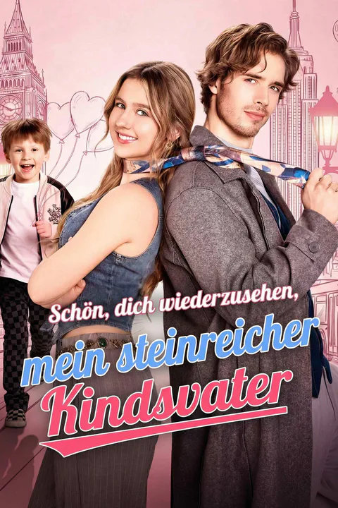 Poster von Schön, dich wiederzusehen, mein steinreicher Kindsvater