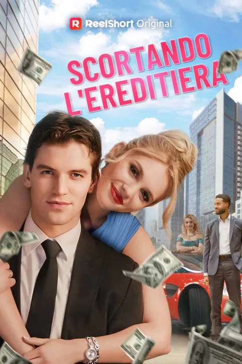 Locandina di Scortando l'ereditiera