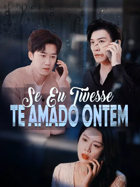 Pôster de Se Eu Tivesse Te Amado Ontem