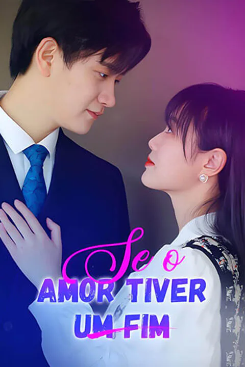Pôster de Se o Amor Tiver um Fim