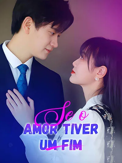 Pôster de Se o Amor Tiver um Fim