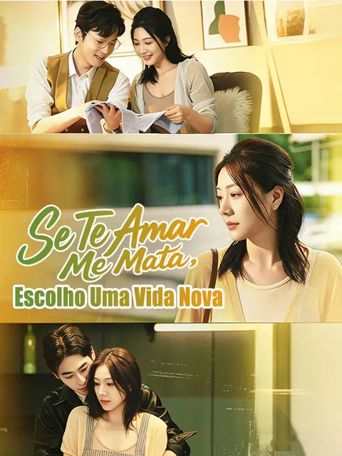 Pôster de Se Te Amar Me Mata, Escolho Uma Vida Nova