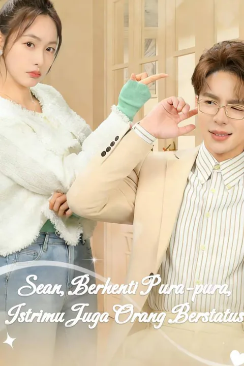Poster Sean, Berhenti Pura-pura, Istrimu Juga Orang Berstatus