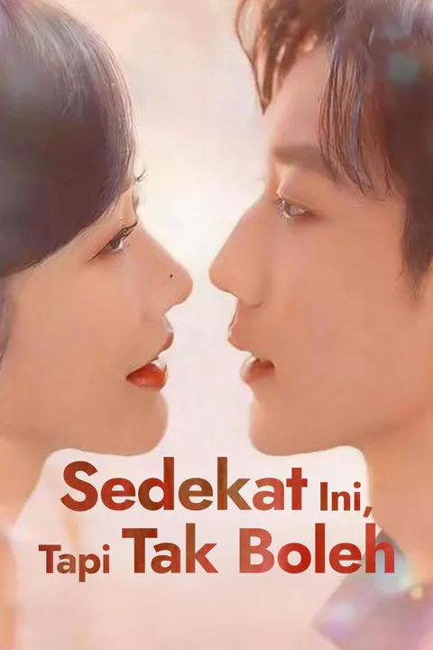 Poster Sedekat Ini, Tapi Tak Boleh