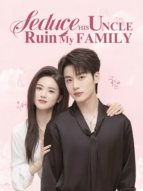 Seduce His Uncle, Ruin My Family poster