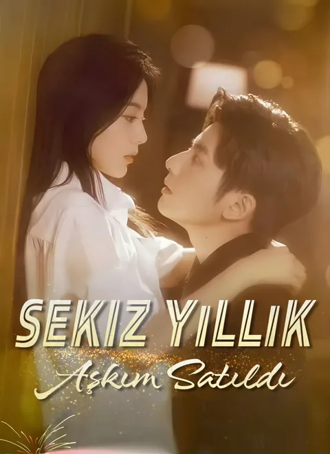 Sekiz Yıllık Aşkım Satıldı afişi