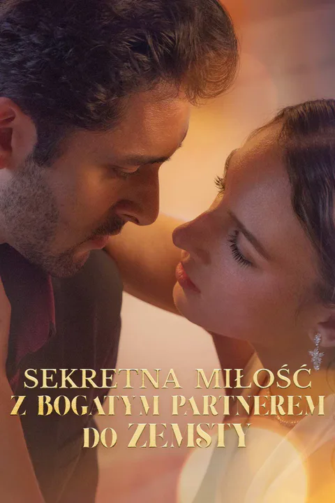 Sekretna miłość z bogatym partnerem do zemsty – plakat