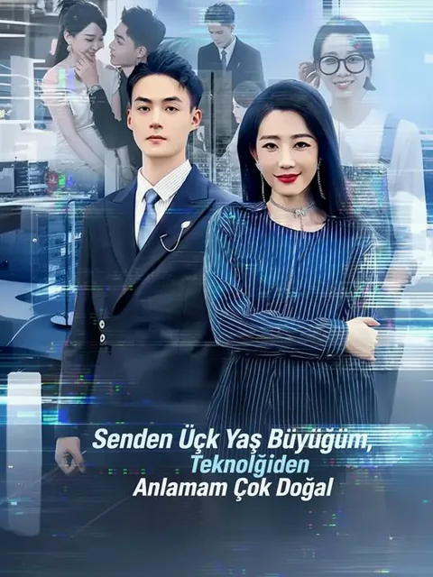 Senden Üç Yaş Büyüğüm, Teknolojiden Anlamam Çok Doğal afişi