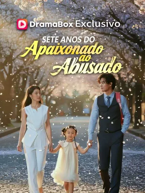 Pôster de Sete Anos do Apaixonado ao Abusado (Dublado)