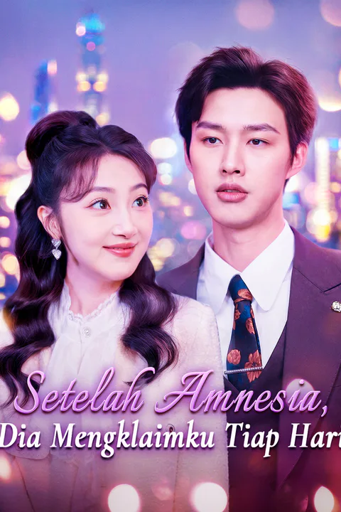 Poster Setelah Amnesia, Dia Mengklaimku Tiap Hari