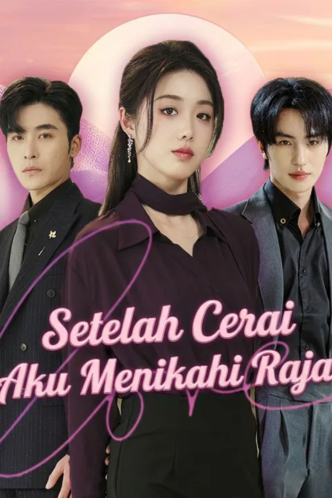 Poster Setelah Cerai Aku Menikahi Raja