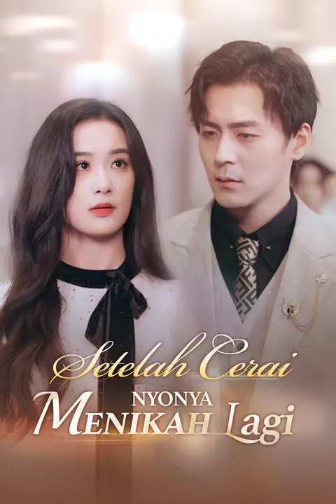 Poster Setelah Cerai, Nyonya Menikah Lagi