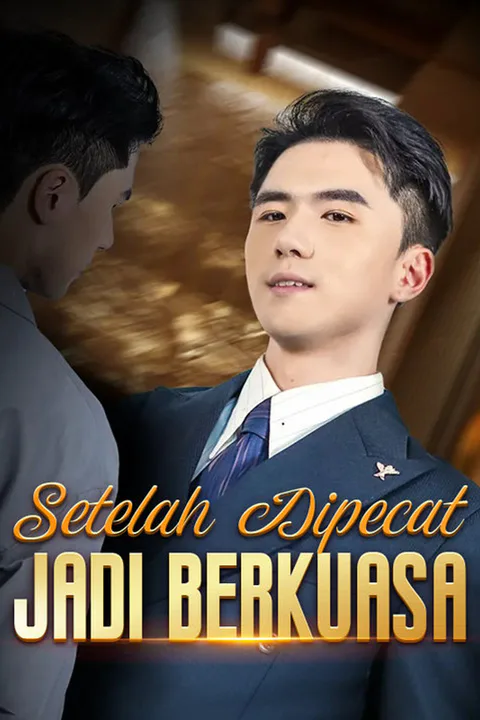 Poster Setelah Dipecat Jadi Berkuasa