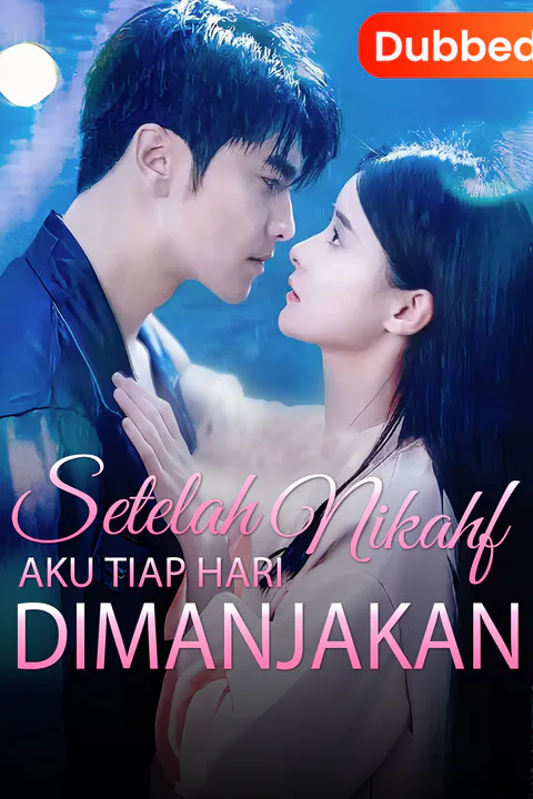 Poster Setelah Nikah, Aku Tiap Hari Dimanjakan (Sulih Suara)