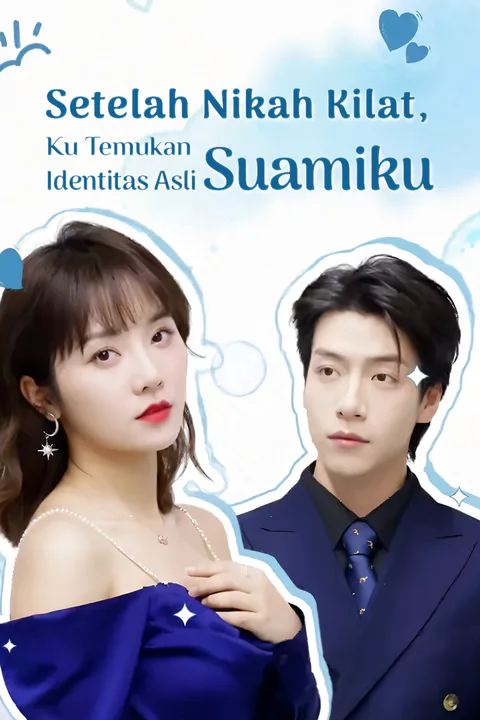 Poster Setelah Nikah Kilat, Ku Temukan Identitas Asli Suamiku-1