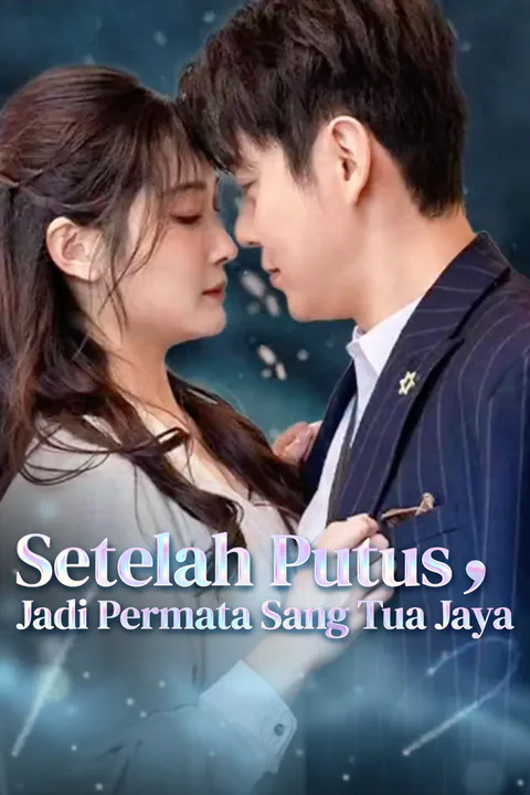 Poster Setelah Putus, Jadi Permata Sang Tua Jaya-1