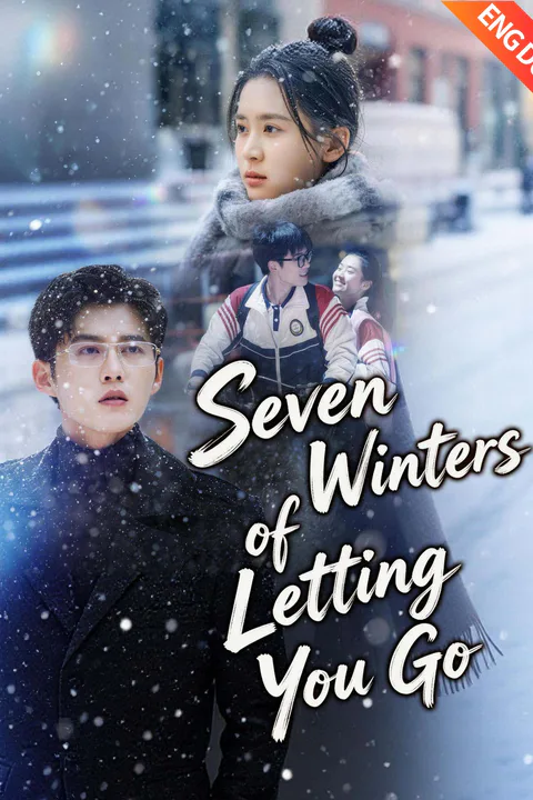(Dubbed) Seven Winters of Letting You Go poster