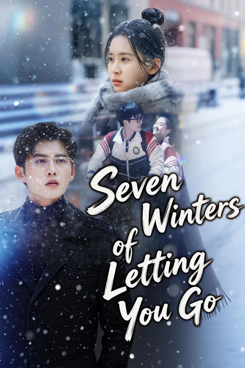 Seven Winters of Letting You Go poster
