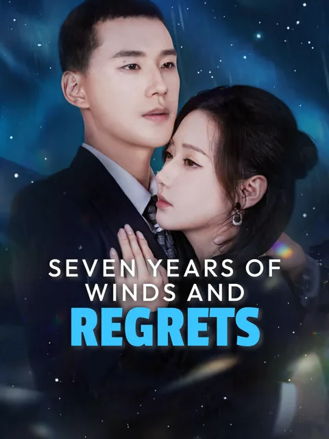 Seven Years of Winds and Regrets poster