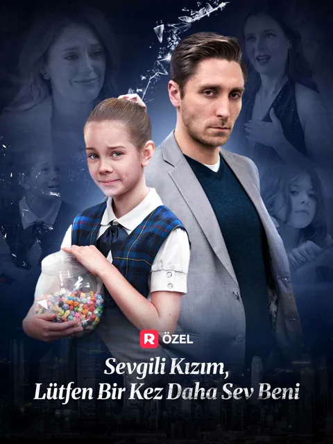 Sevgili Kızım, Lütfen Bir Kez Daha Sev Beni afişi