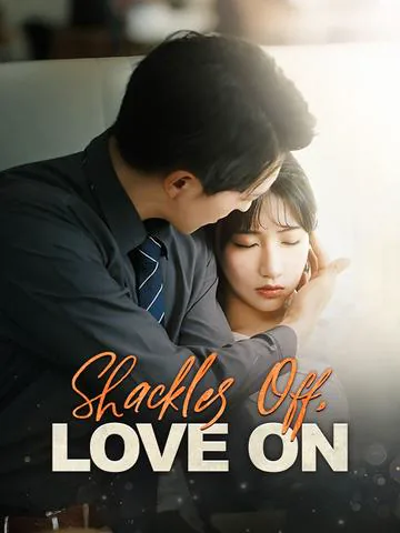 Shackles Off, Love On poster