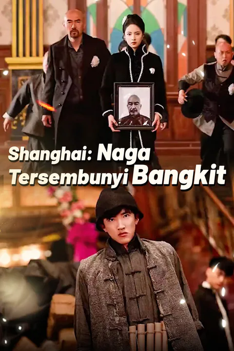 Poster Shanghai: Naga Tersembunyi Bangkit-1