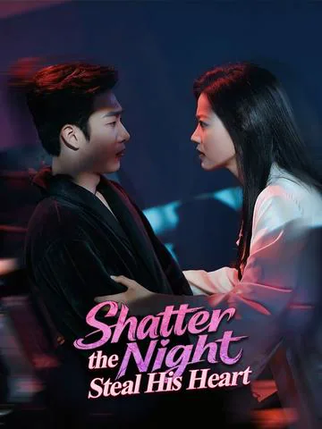 Shatter the Night, Steal His Heart（DUBBED） poster